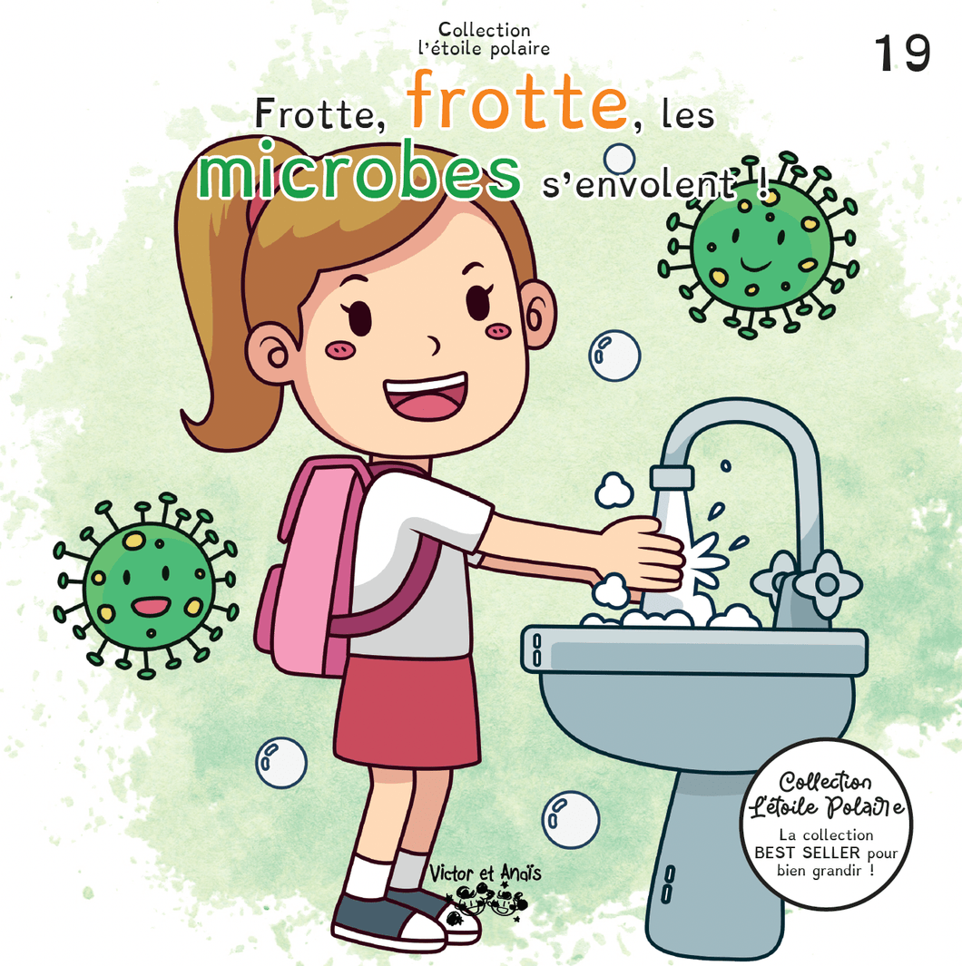 Victor et Anaïs Frotte, frotte, les microbes s'envolent !