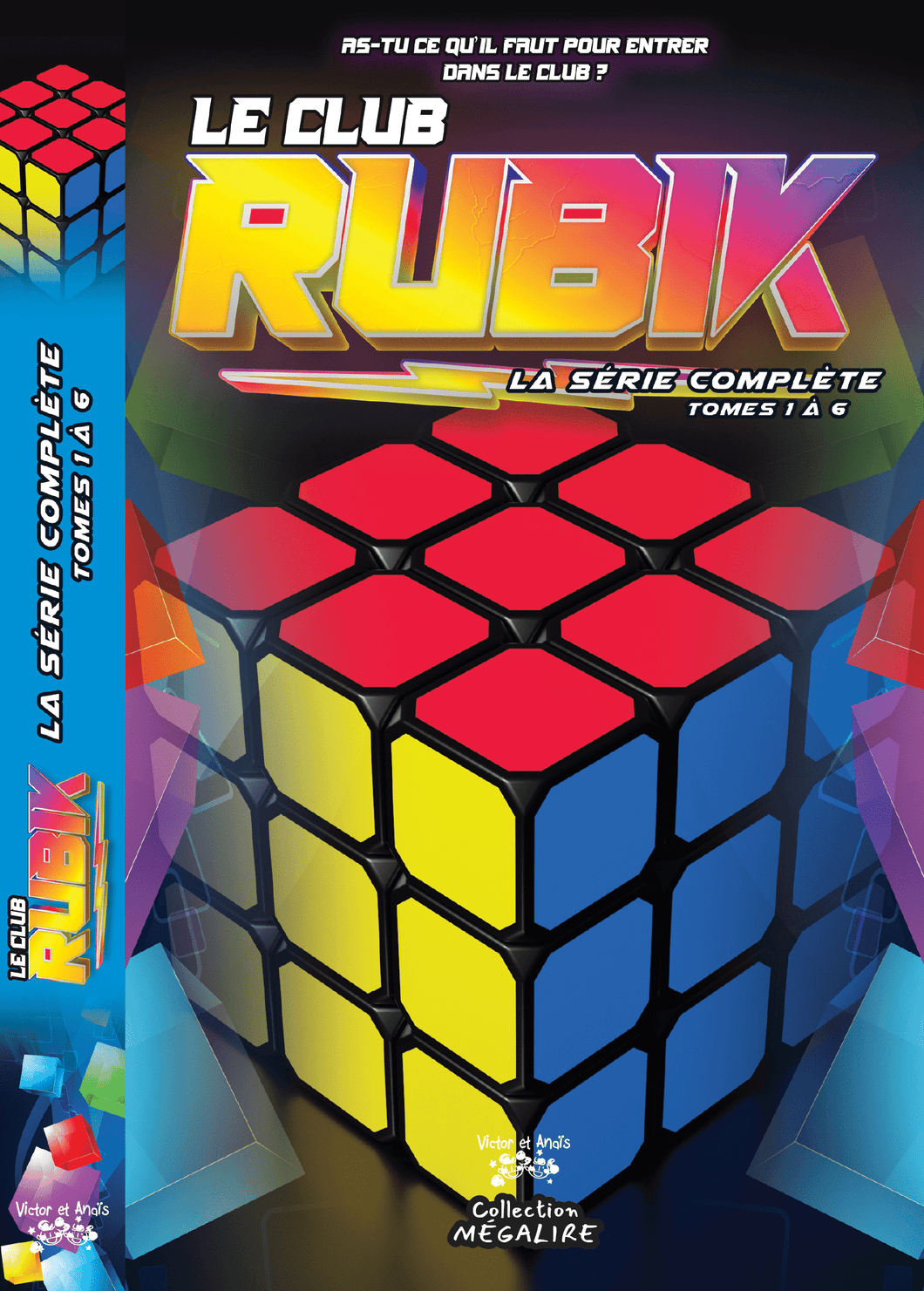 Victor et Anaïs Le CLUB Rubik - La série complète Tomes 1 à 6