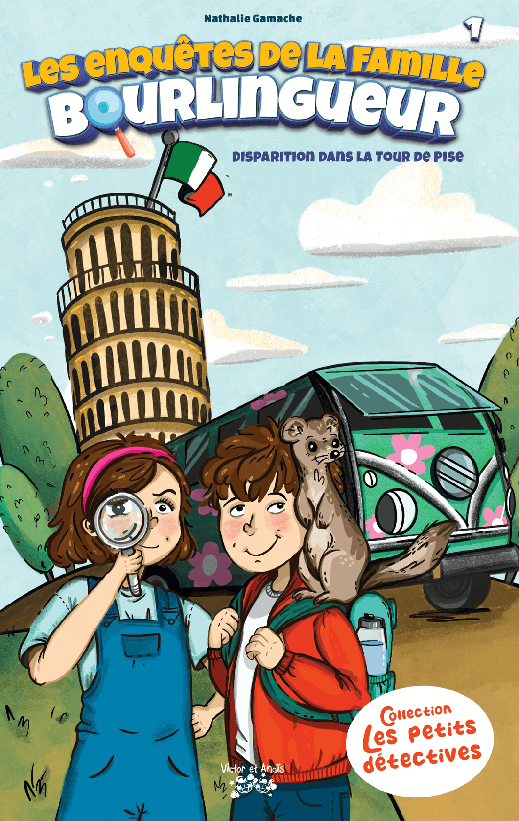 Victor et Anaïs Les enquêtes de la famille Bourlingueur ! Tome 1