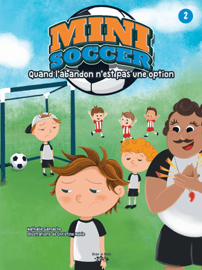 Victor et Anaïs Mini SOCCER Vol.2 Quand l'abandon n'est pas une option