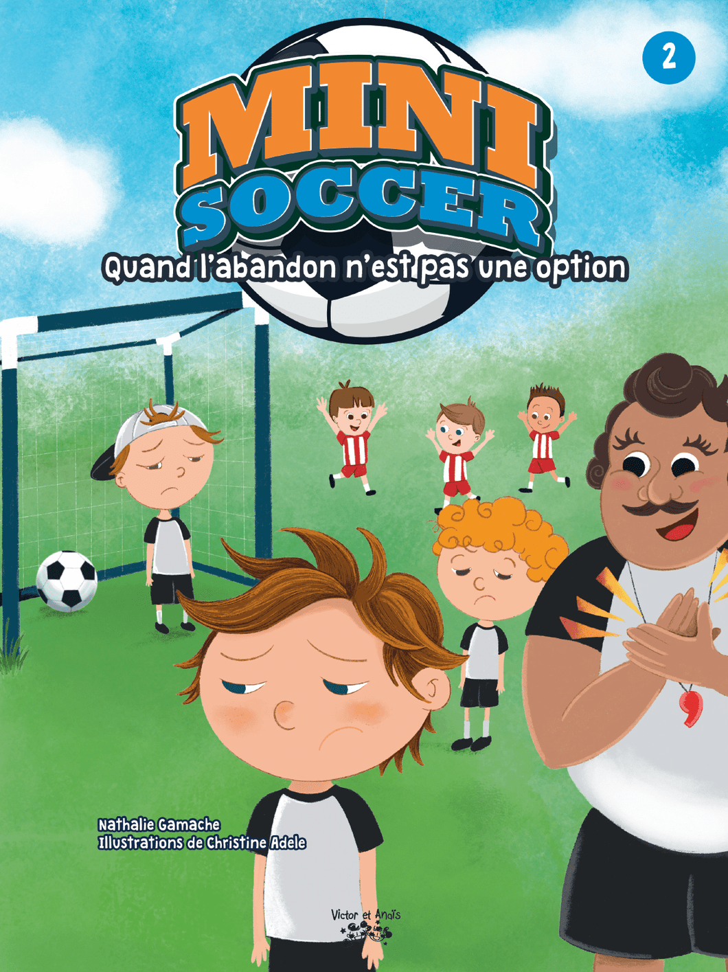 Victor et Anaïs Mini SOCCER Vol.2 Quand l'abandon n'est pas une option