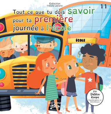 Victor et Anaïs Tout ce que tu dois savoir pour ta première journée à l’école !