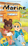 Les Éditions Victor et Anaïs Inc. L’incroyable Marine Tome 1