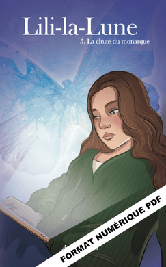 Victor et Anaïs Lili-la-Lune Tome 5. La chute du monarque numérique PDF