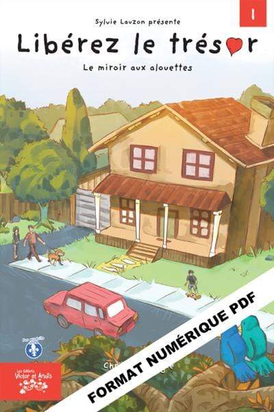 Libérez le trésor #1 PDF - Les Éditions Victor et Anaïs Inc.