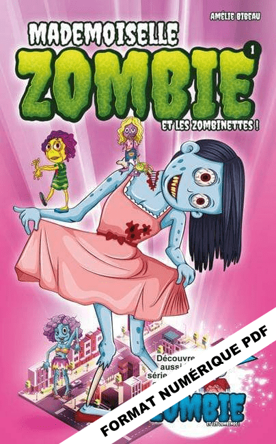 Victor et Anaïs Livre Livre numérique PDF MADEMOISELLE ZOMBIE et les Zombinettes ! Tome 1 numérique PDF