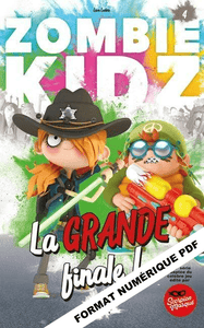 Victor et Anaïs Livre Livre numérique PDF ZOMBIE KIDZ Tome 4 - La GRANDE finale ! numérique PDF