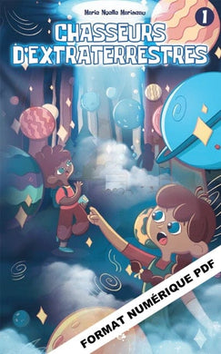 Victor et Anaïs Livre Livre papier CHASSEURS D'EXTRATERRESTRES Tome 1 numérique PDF